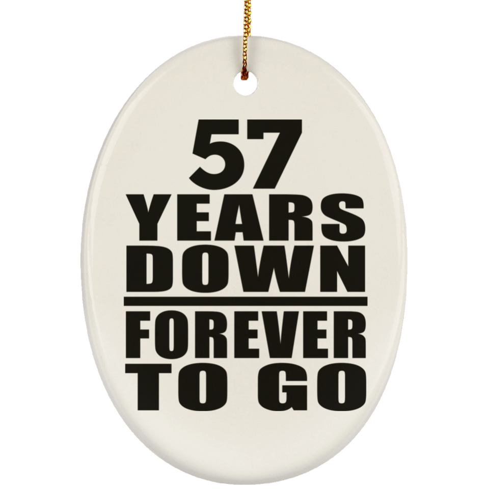 57th Anniversary 57 Years Down Forever to Go - Oval Ornament