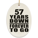57th Anniversary 57 Years Down Forever to Go - Oval Ornament