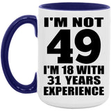49th Birthday I'm Not 49 I'm 18 With 31 Years Experience - 15oz Accent Mug Purple