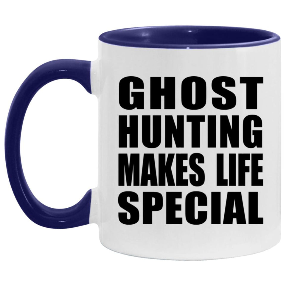 Ghost Hunting Makes Life Special - 11oz Accent Mug Purple