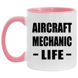 Aircraft Mechanic Life - 11oz Accent Mug Pink