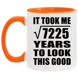 85th Birthday Took Square Root of 7225 Years To Look Good - 11oz Accent Mug Orange