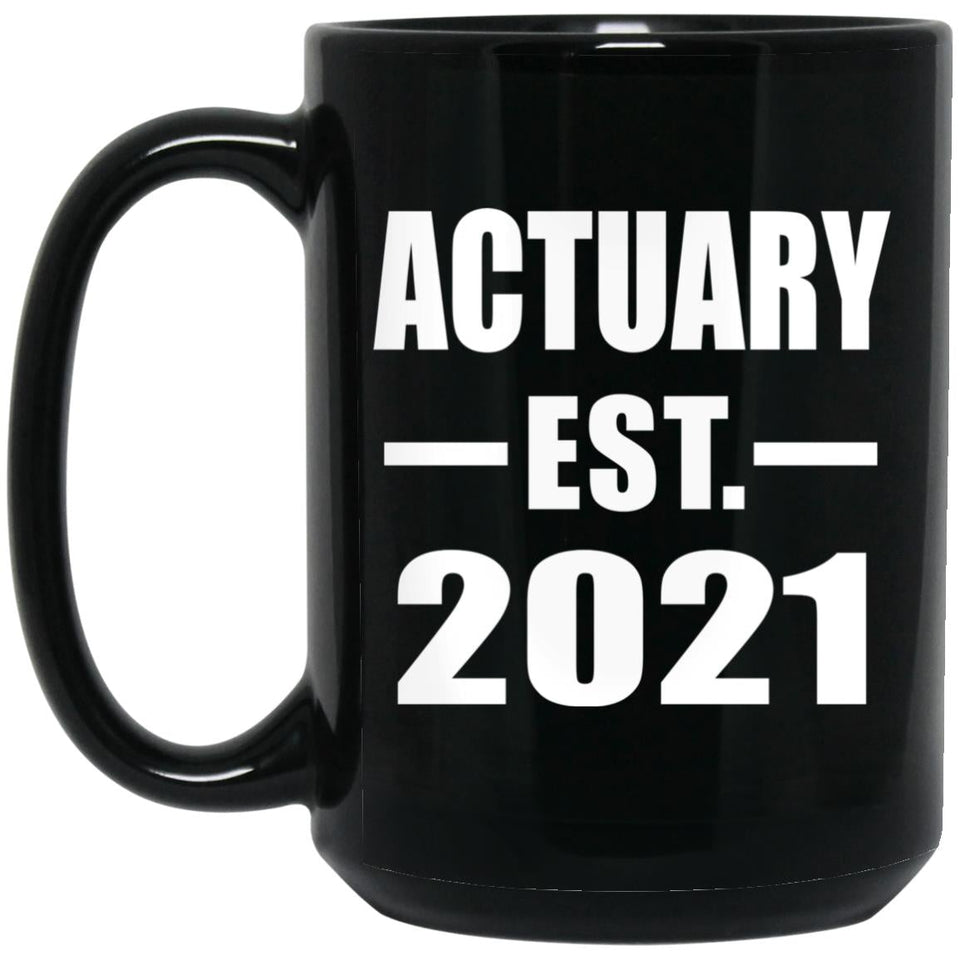 Actuary Established EST. 2021 - 15oz Coffee Mug Black