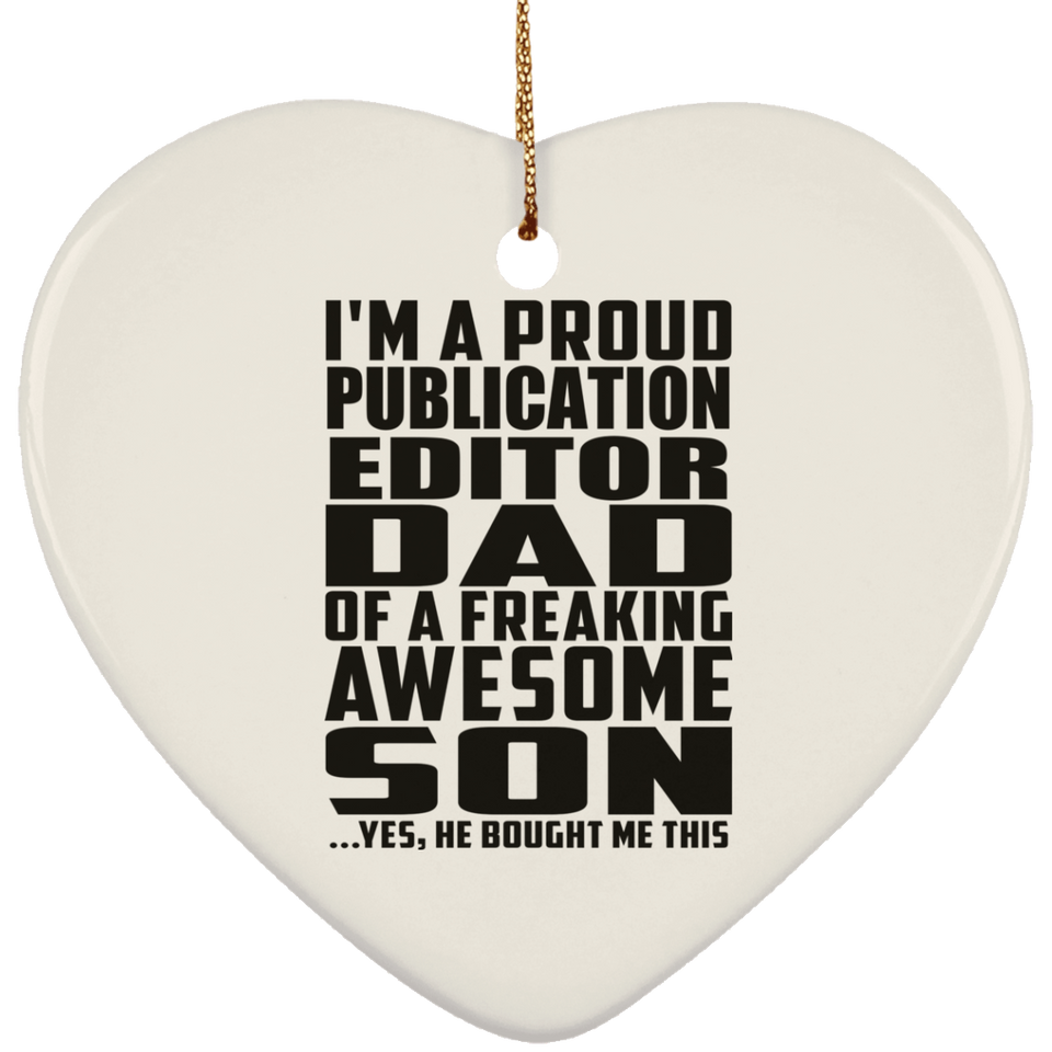 Proud Publication Editor Dad Of Awesome Son - Heart Ornament