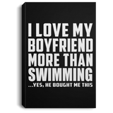 I Love My Boyfriend More Than Swimming - Canvas Portrait