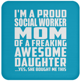 Proud Social Worker Mom Of Awesome Daughter - Drink Coaster
