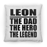 Leon The Dad The Hero The Legend - Throw Pillow