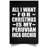 All I Want For Christmas Is My Peruvian Inca Orchid - Poster Portrait