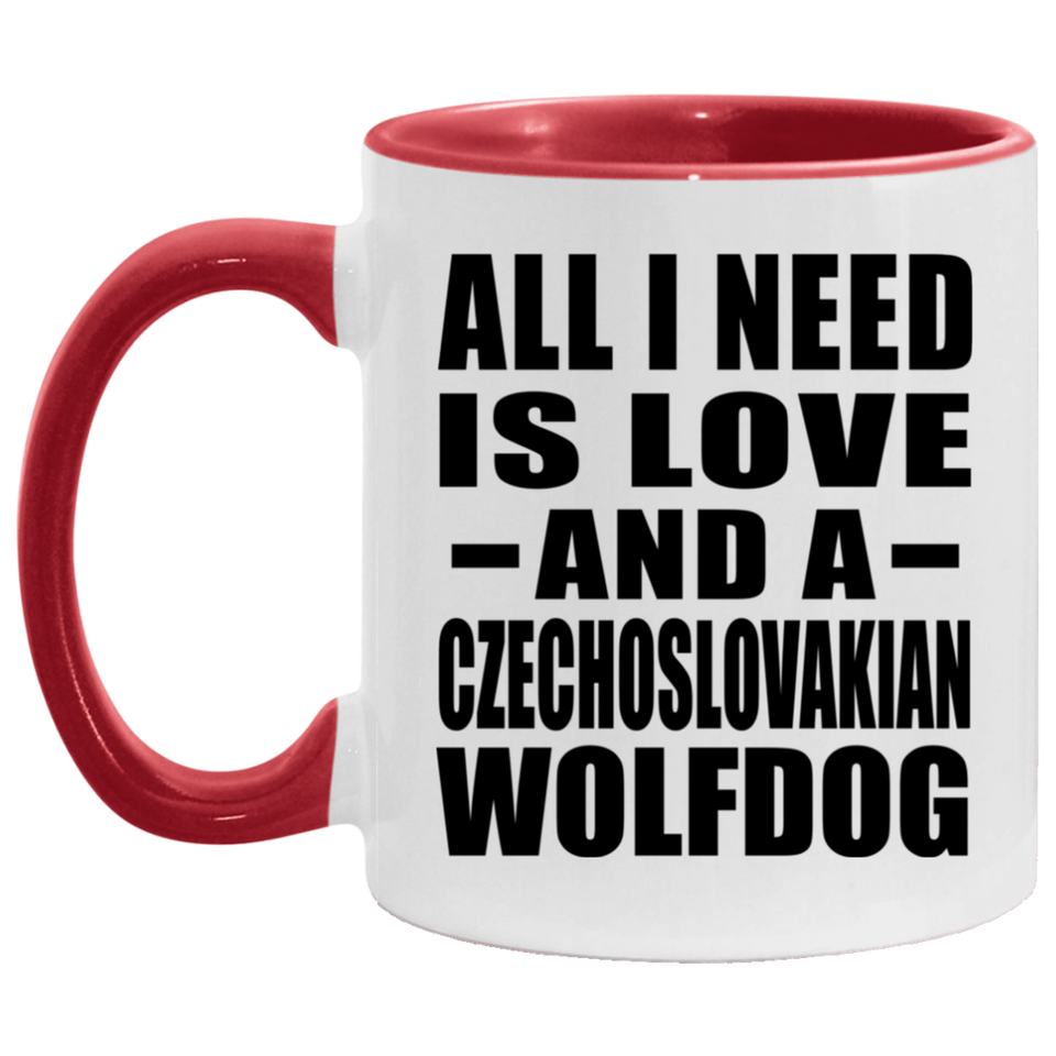 All I Need Is Love And A Czechoslovakian Wolfdog - 11oz Accent Mug Red