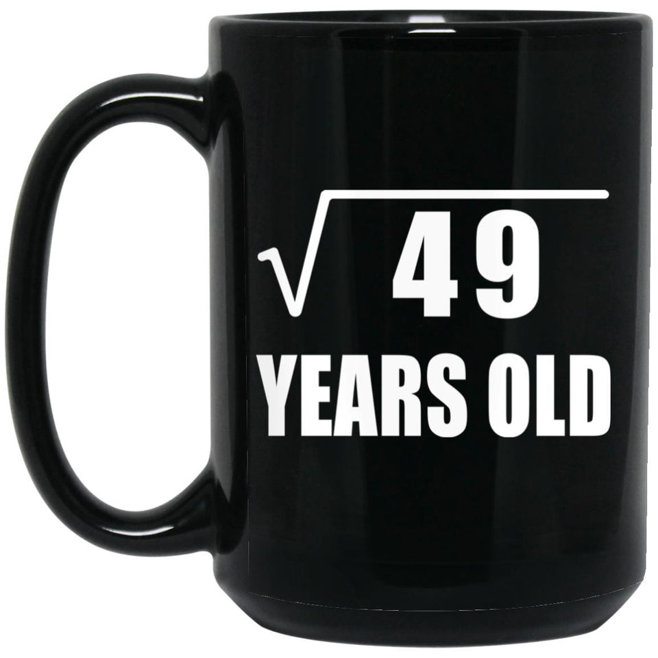 7th Birthday Square Root of 49 Years Old - 15oz Coffee Mug Black