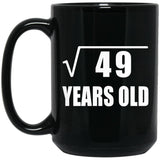 7th Birthday Square Root of 49 Years Old - 15oz Coffee Mug Black