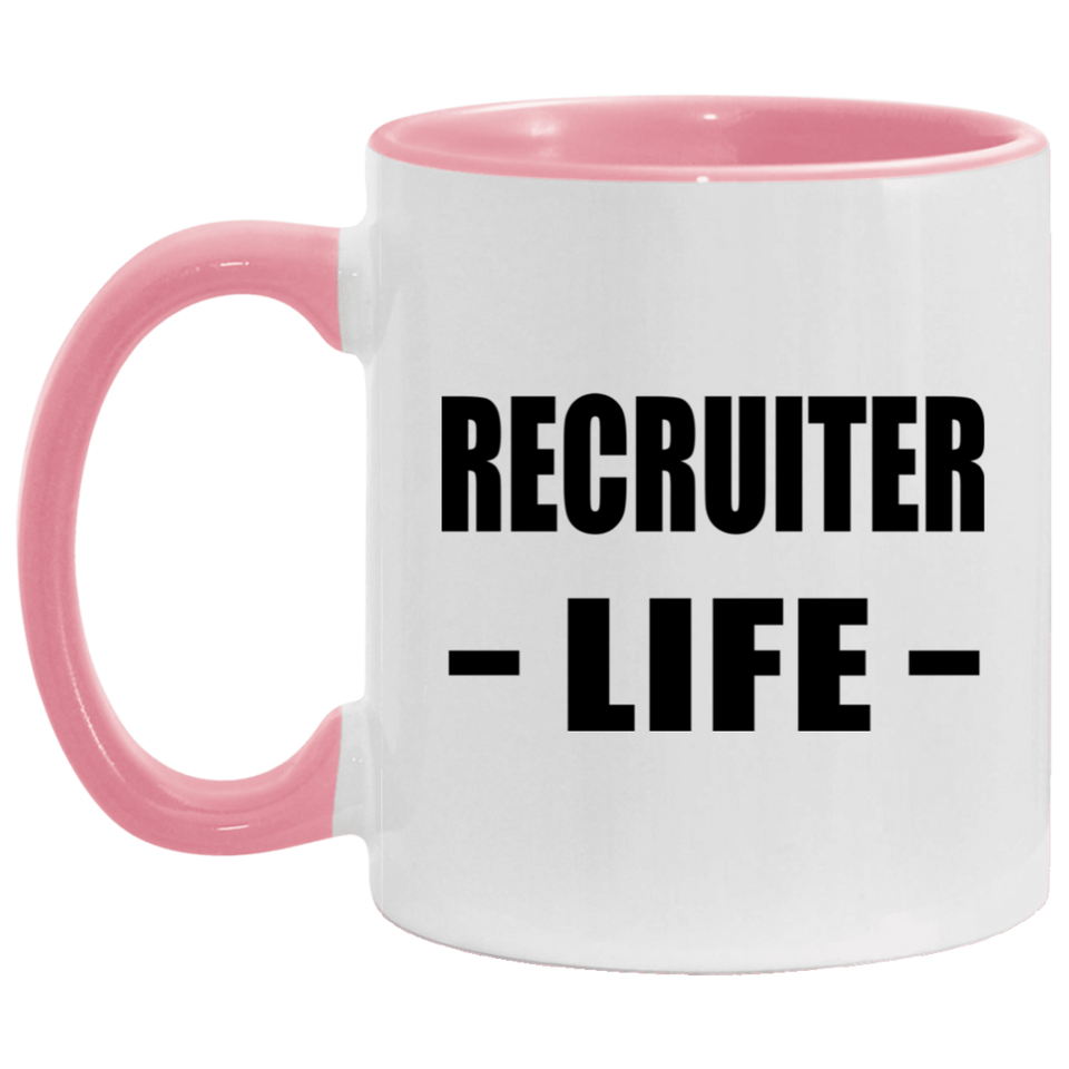 Recruiter Life - 11oz Accent Mug Pink