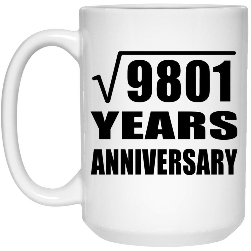 99th Anniversary Square Root of 9801 Years Anniversary - 15oz Coffee Mug