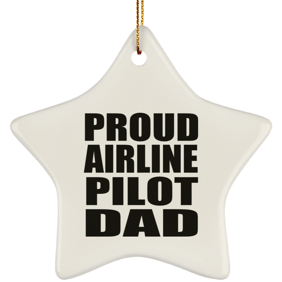 Proud Airline Pilot Dad - Star Ornament