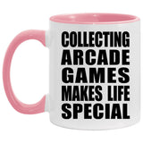 Collecting Arcade Games Makes Life Special - 11oz Accent Mug Pink