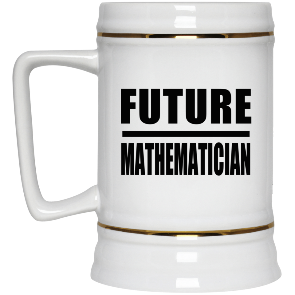 Future Mathematician - Beer Stein