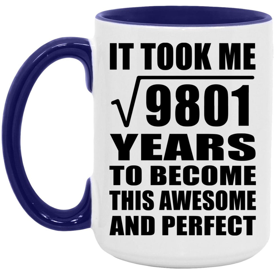 99th Birthday Took Square Root of 9801 Years To Awesome - 15oz Accent Mug Purple