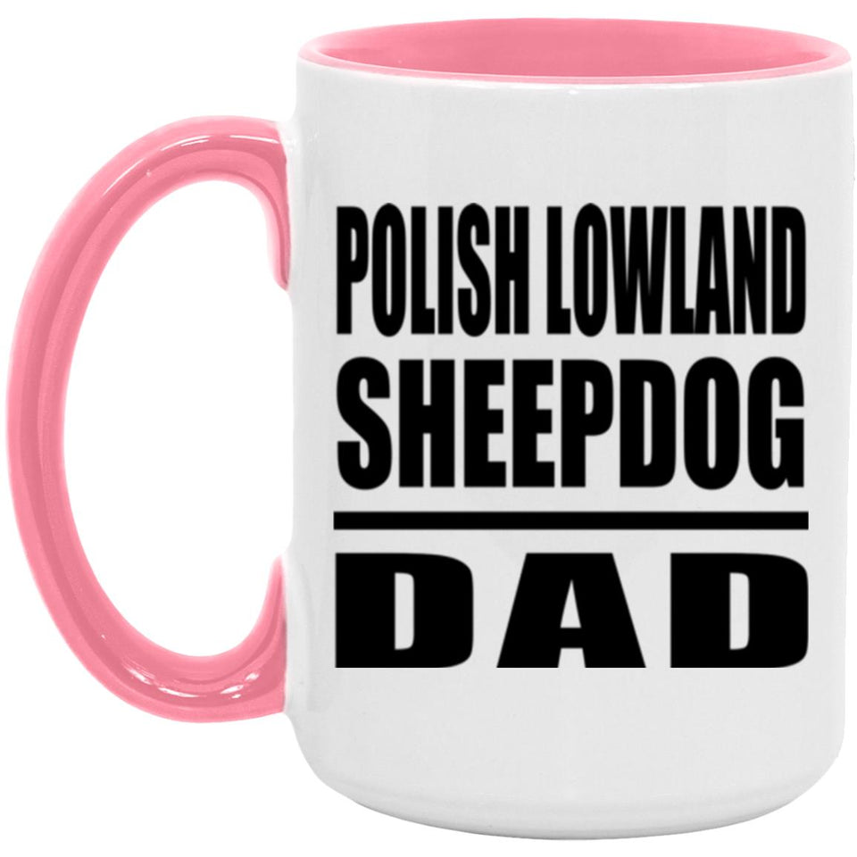 Polish Lowland Sheepdog Dad - 15oz Accent Mug Pink
