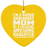 Proud Geologist Mom Of Awesome Daughter - Heart Ornament