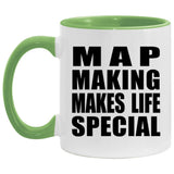 Map Making Makes Life Special - 11oz Accent Mug Green