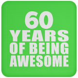 60th Birthday 60 Years Of Being Awesome - Coaster