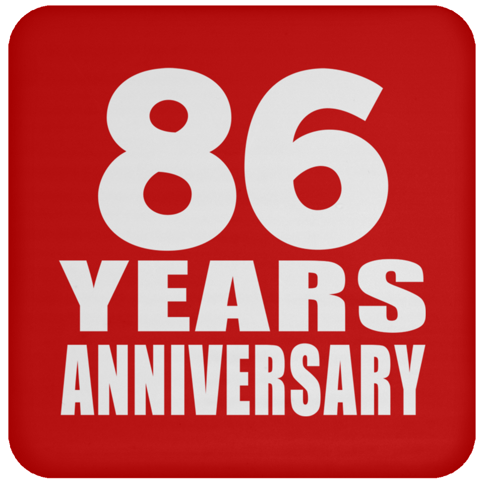 86th Anniversary 86 Years - Drink Coaster