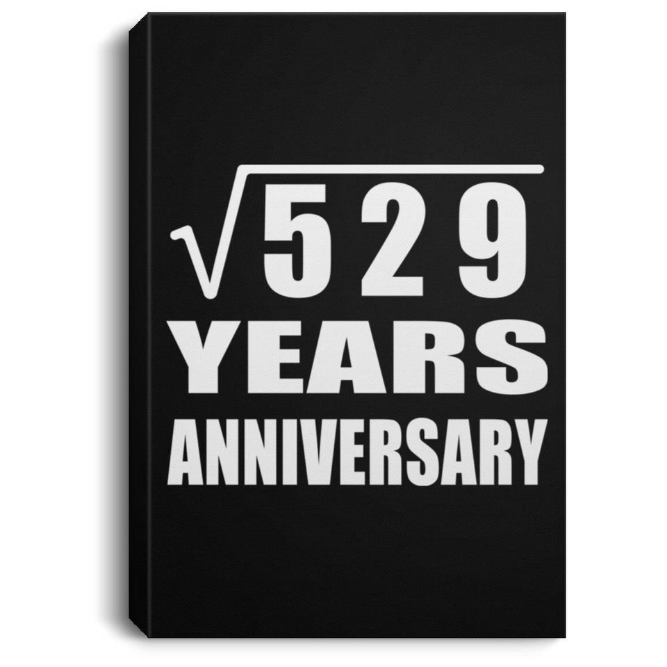 23rd Anniversary Square Root of 529 Years Anniversary - Canvas Portrait