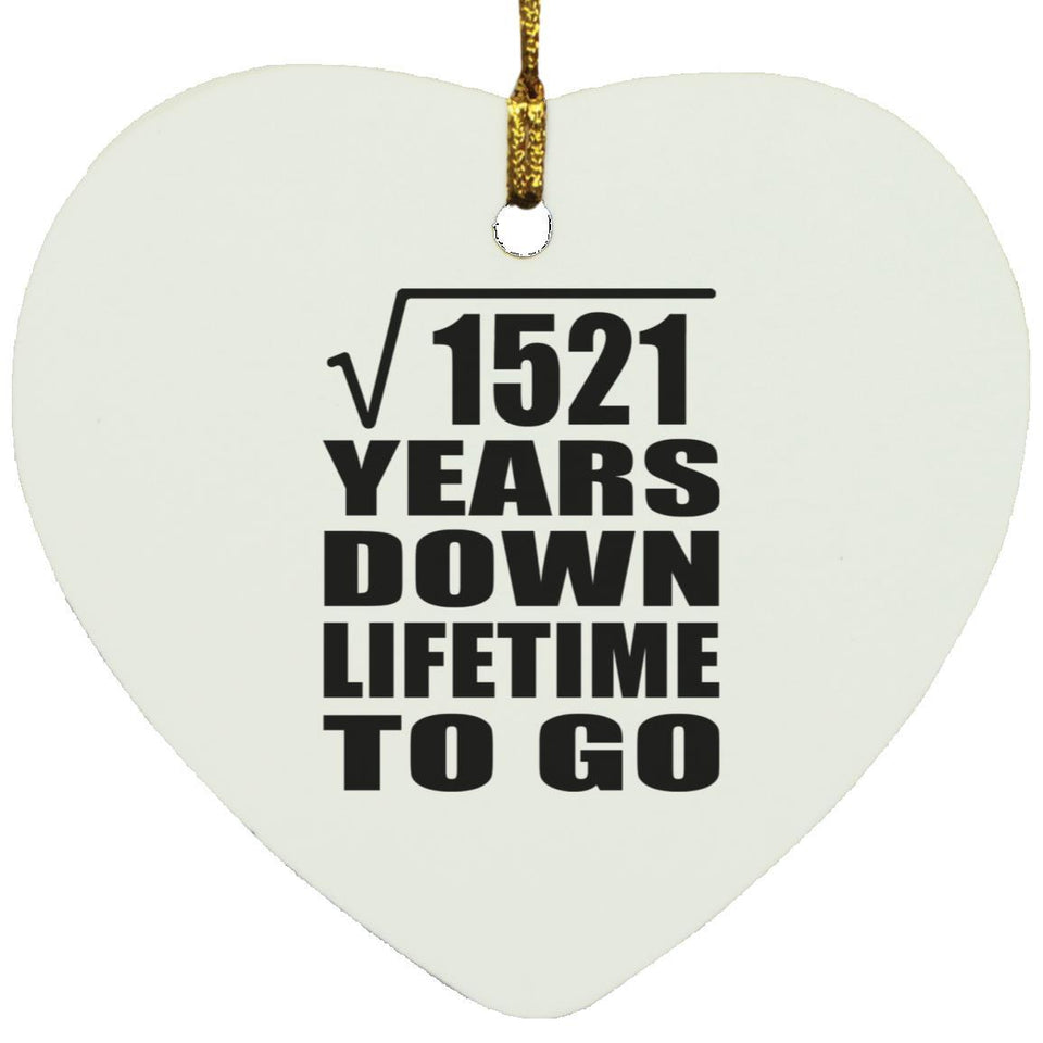 39th Anniversary Square Root of 1521 Years Lifetime To Go - Heart Ornament