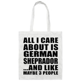 All I Care About Is German Sheprador - Tote Bag White