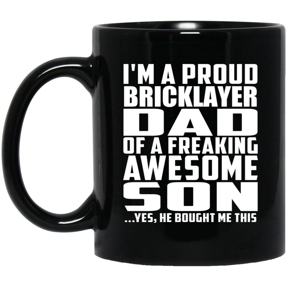 Proud Bricklayer Dad Of Awesome Son - 11 Oz Coffee Mug Black