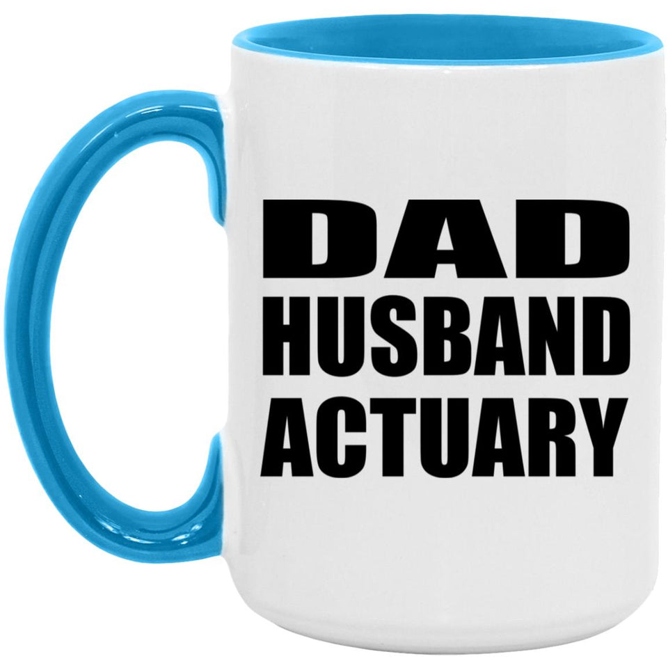 Dad Husband Actuary - 15oz Accent Mug Blue