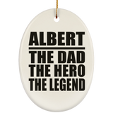Albert The Dad The Hero The Legend - Oval Ornament