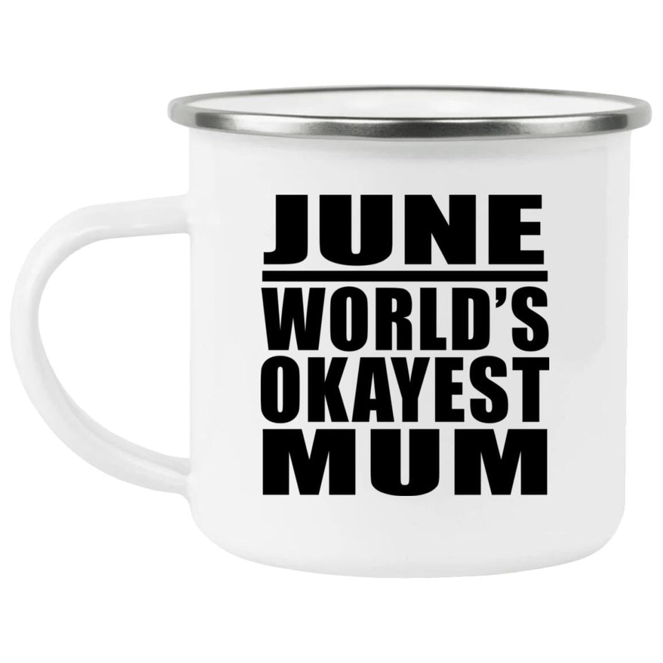 June World's Okayest Mum - 12oz Camping Mug