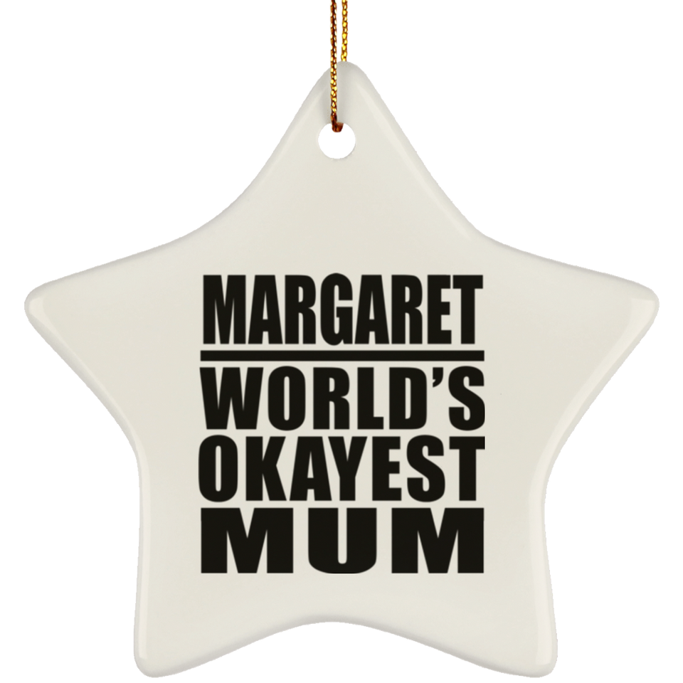 Margaret World's Okayest Mum - Star Ornament