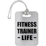 Fitness Trainer Life - Luggage Bag Tag