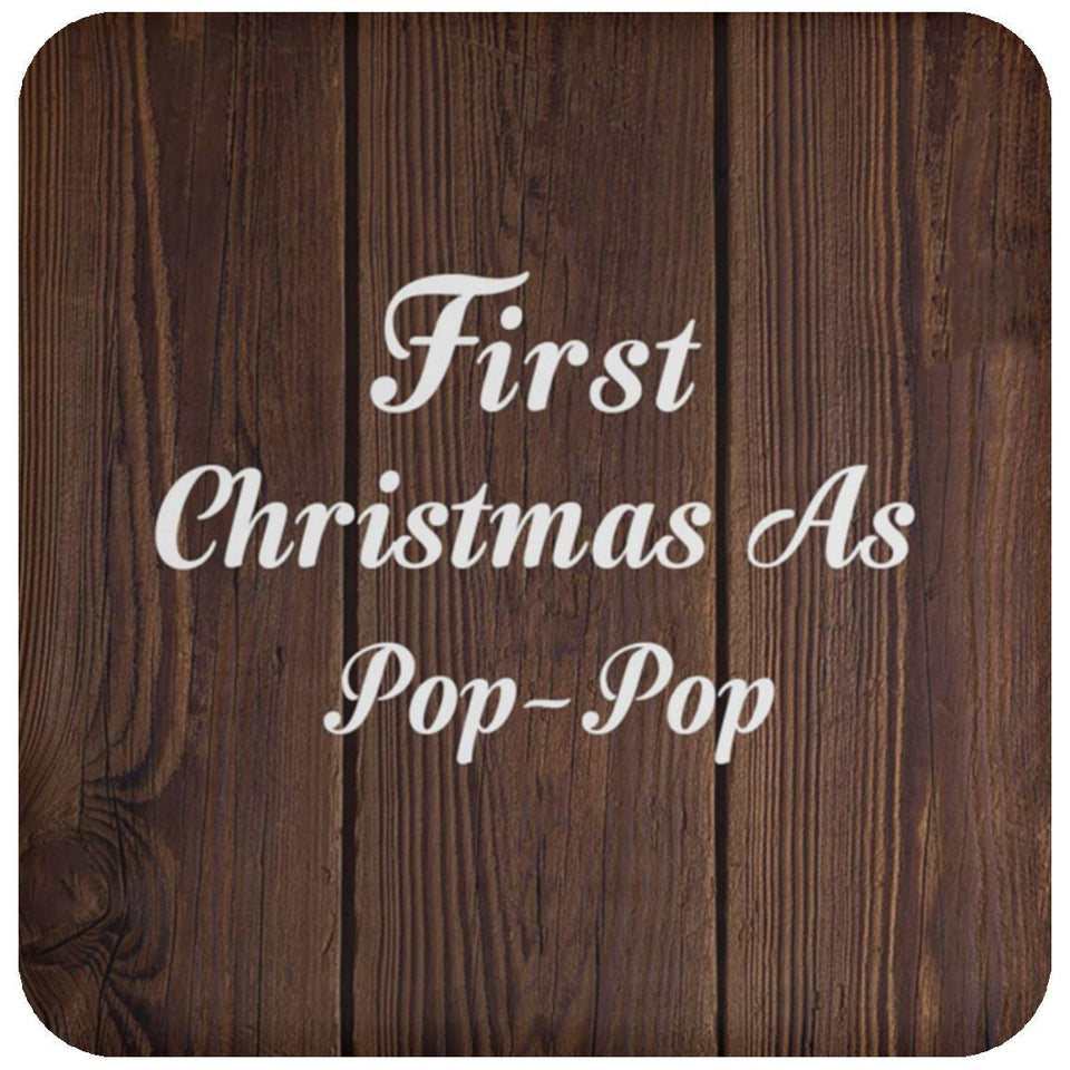 First Christmas As Pop Pop - Drink Coaster D