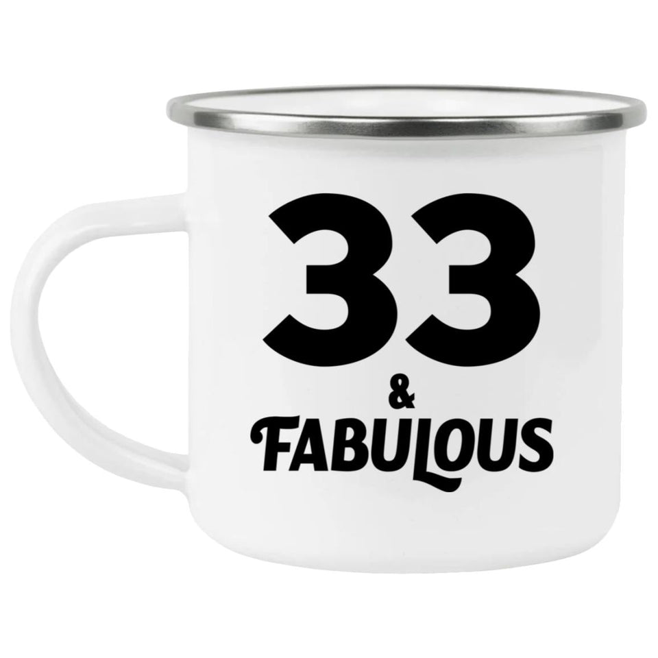 33rd Birthday 33 & Fabulous - 12oz Camping Mug