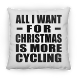 All I Want For Christmas Is More Cycling - Throw Pillow
