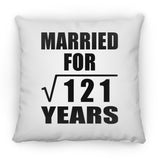 11th Anniversary Married For Square Root of 121 Years - Throw Pillow