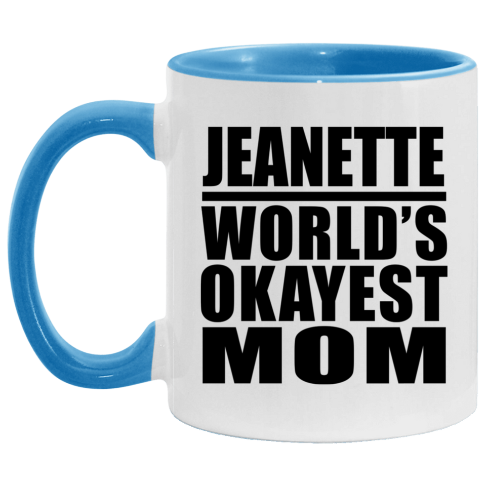 Jeanette World's Okayest Mom - 11oz Accent Mug Blue