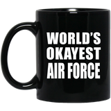 World's Okayest Air Force - 11 Oz Coffee Mug Black