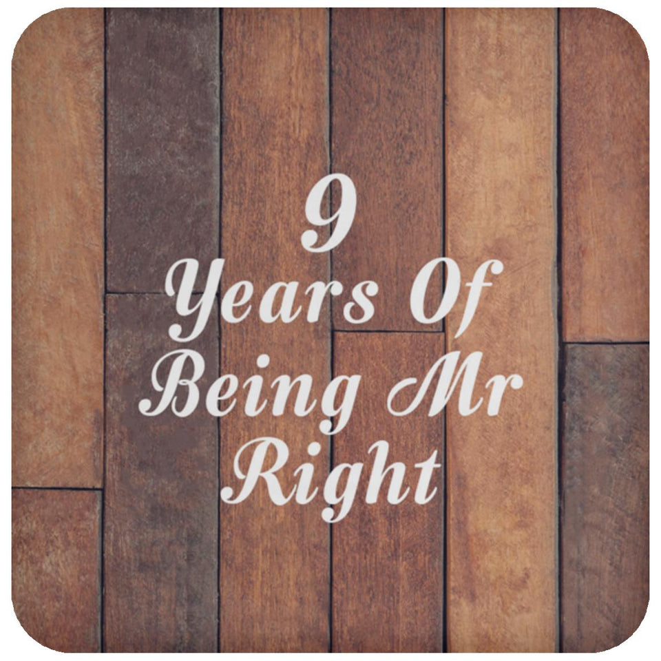 9th Anniversary 9 Years Of Being Mr Right - Drink Coaster E