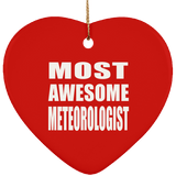 Most Awesome Meteorologist - Heart Ornament