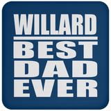 Willard Best Dad Ever - Drink Coaster