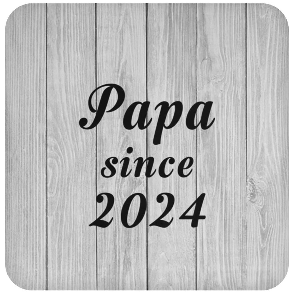 Papa Since 2024 - Drink Coaster F