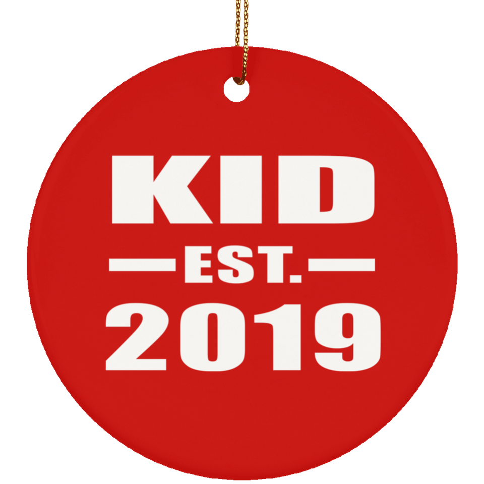 Kid Established EST. 2019 - Circle Ornament