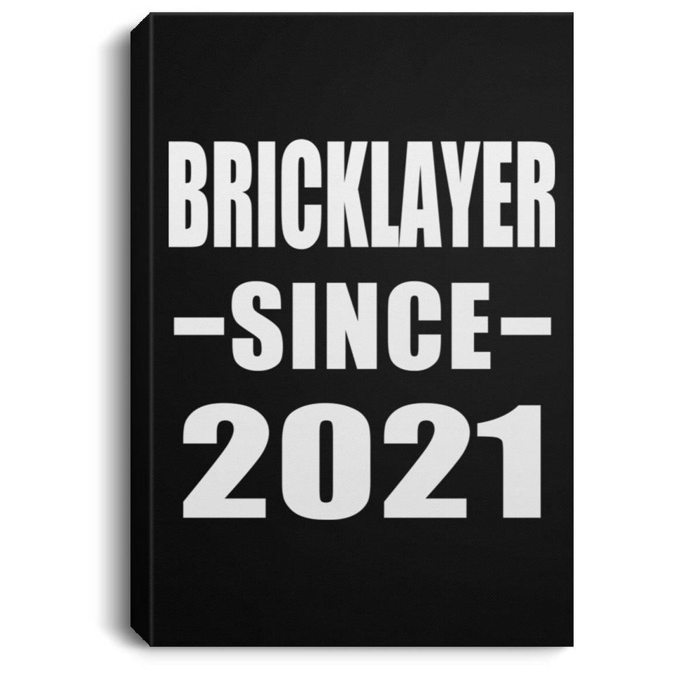 Bricklayer Since 2021 - Canvas Portrait