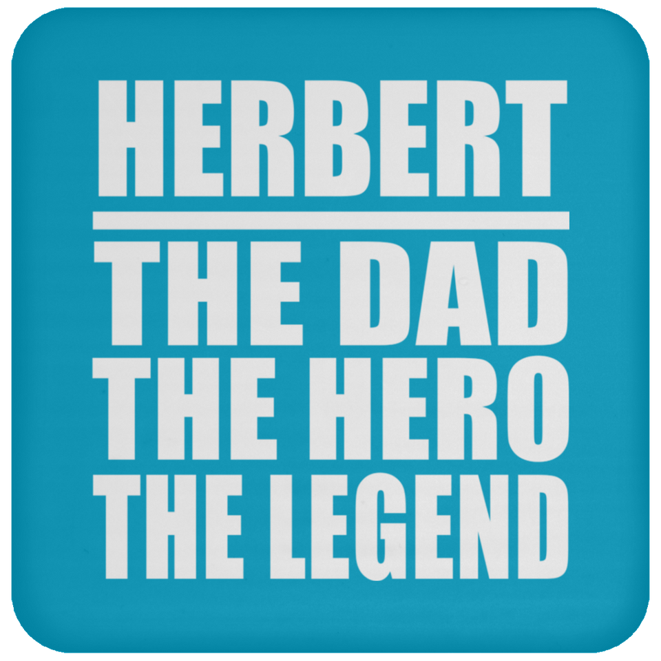 Herbert The Dad The Hero The Legend - Drink Coaster