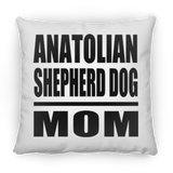 Anatolian Shepherd Dog Mom - Throw Pillow
