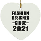 Fashion Designer Since 2021 - Heart Ornament